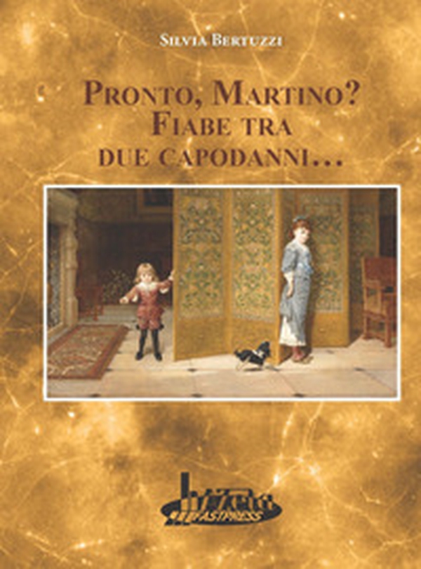 Pronto, Martino? Fiabe tra due capodanni... - Librerie.coop Pronto, Martino? Fiabe tra due capodanni... - Librerie.coop