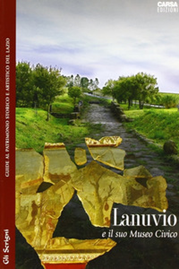 Lanuvio e il suo museo civico - Librerie.coop Lanuvio e il suo museo civico - Librerie.coop