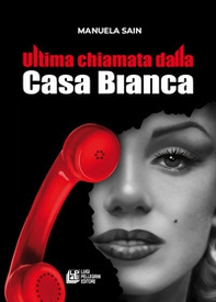 Ultima chiamata dalla Casa Bianca - Librerie.coop