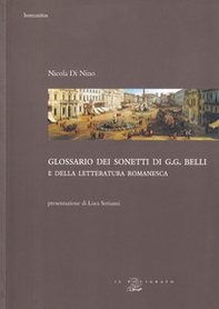Glossario dei sonetti di G. G. Belli e della letteratura romanesca - Librerie.coop