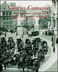Vita in comune 1930-2007. Fotografie di Roma dall'Archivio dell'Ufficio Stampa del Campidoglio - Librerie.coop