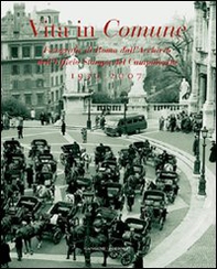 Vita in comune 1930-2007. Fotografie di Roma dall'Archivio dell'Ufficio Stampa del Campidoglio - Librerie.coop Vita in comune 1930-2007. Fotografie di Roma dall'Archivio dell'Ufficio Stampa del Campidoglio - Librerie.coop
