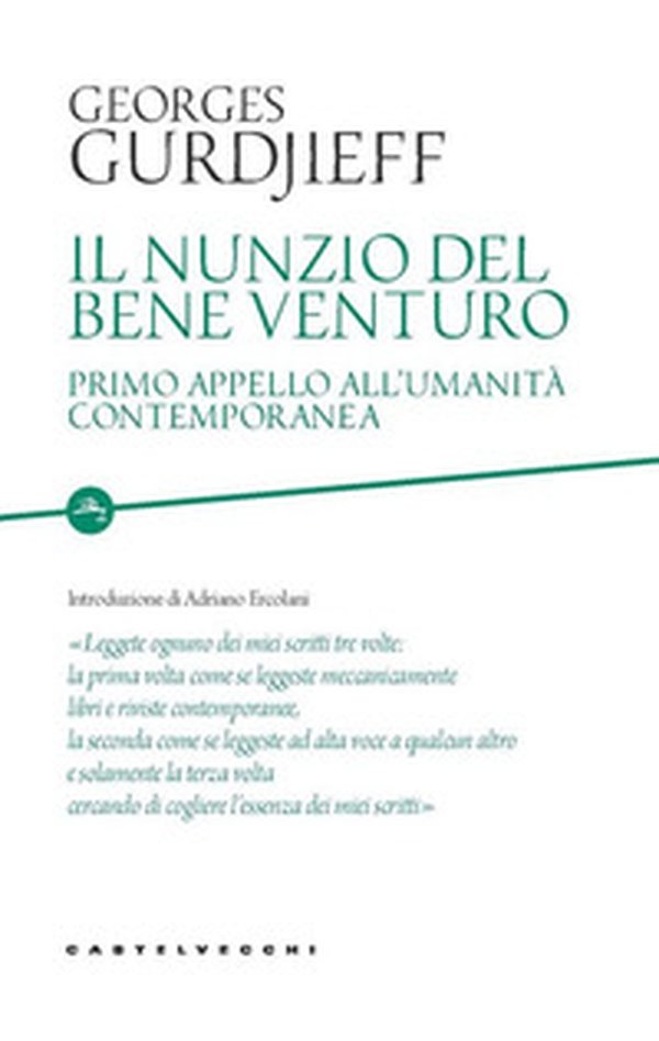 Il nunzio del bene venturo. Primo appello all'umanità contemporanea - Librerie.coop Il nunzio del bene venturo. Primo appello all'umanità contemporanea - Librerie.coop