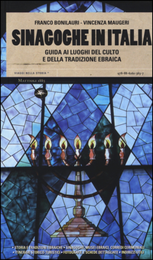 Sinagoghe in Italia. Guida ai luoghi del culto e della tradizione ebraica - Librerie.coop Sinagoghe in Italia. Guida ai luoghi del culto e della tradizione ebraica - Librerie.coop