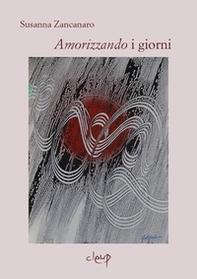 «Amorizzando» i giorni - Librerie.coop