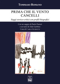 Prima che il vento cancelli. Saggi storico-critici con profili biografici - Librerie.coop