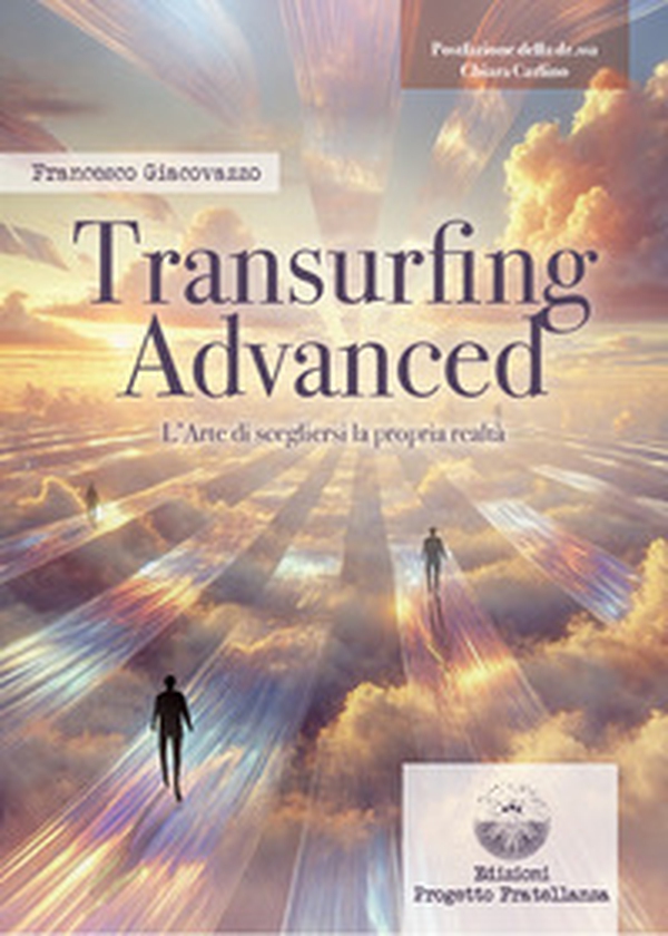 Transurfing Advanced. L'arte di scegliere la propria realtà - Librerie.coop Transurfing Advanced. L'arte di scegliere la propria realtà - Librerie.coop