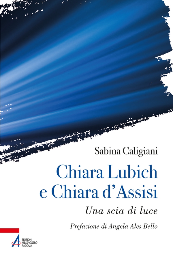 Chiara Lubich e Chiara d'Assisi - Librerie.coop Chiara Lubich e Chiara d'Assisi - Librerie.coop