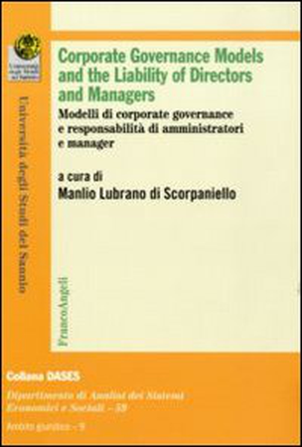 Corporate governance models and the liability of directors and managers. Modelli di corporate governance e responsabilità di amministratoti e manager - Librerie.coop Corporate governance models and the liability of directors and managers. Modelli di corporate governance e responsabilità di amministratoti e manager - Librerie.coop