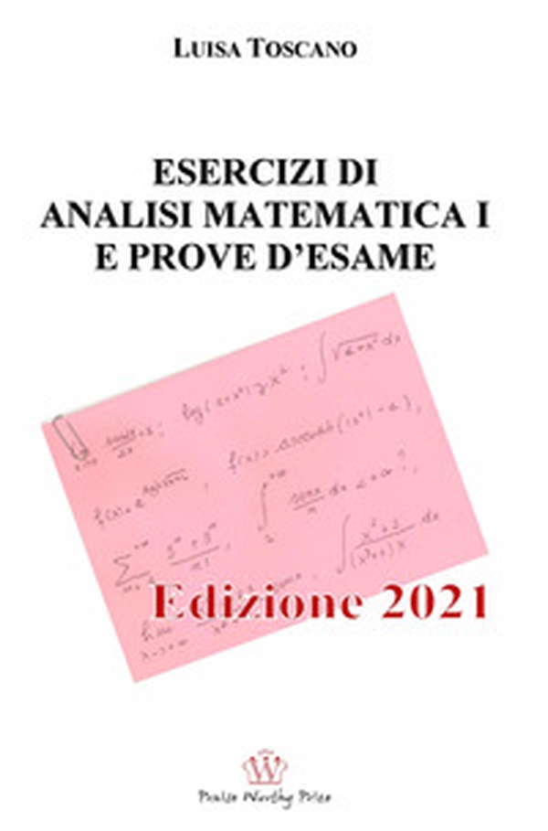 Esercizi di analisi matematica I e prove d'esame - Librerie.coop Esercizi di analisi matematica I e prove d'esame - Librerie.coop