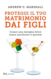 Proteggi il tuo matrimonio dai figli - Librerie.coop