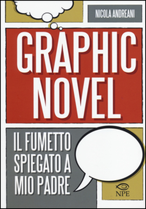 Il graphic novel. Il fumetto spiegato a mio padre - Librerie.coop Il graphic novel. Il fumetto spiegato a mio padre - Librerie.coop