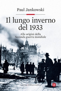 Il lungo inverno del 1933. Alle origini della seconda guerra mondiale - Librerie.coop