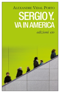 Sergio Y. va in America - Librerie.coop Sergio Y. va in America - Librerie.coop