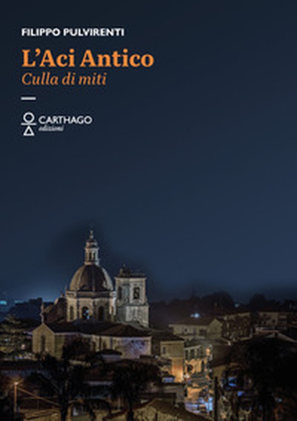 L'aci antico. Culla di miti - Librerie.coop
