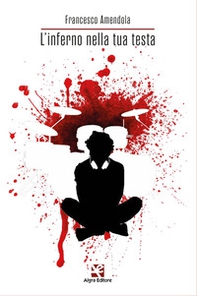 L'inferno nella tua testa - Librerie.coop L'inferno nella tua testa - Librerie.coop