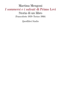 I sommersi e i salvati di Primo Levi - Librerie.coop