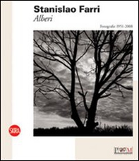 Stanislao Farri. Alberi. Fotografie 1951-2008 - Librerie.coop