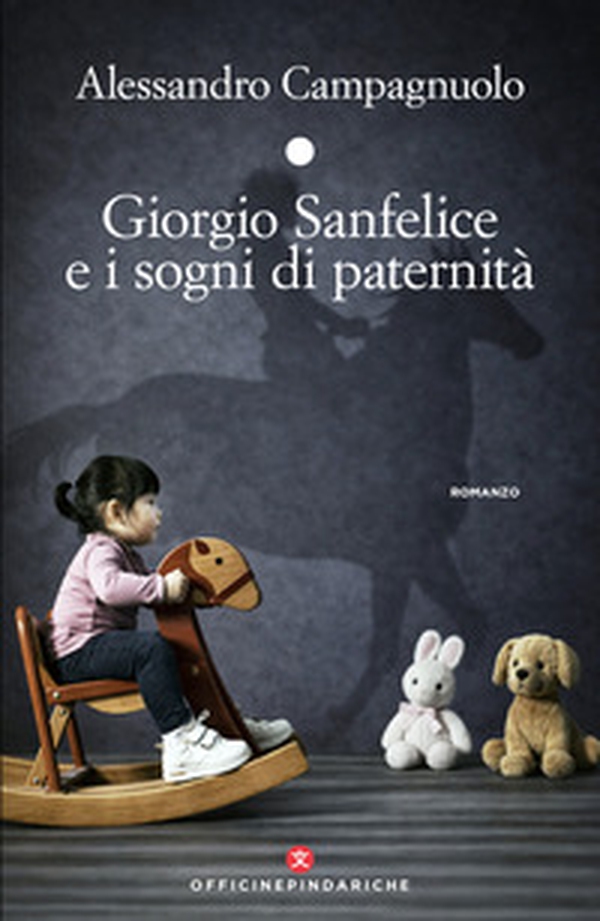 Giorgio Sanfelice e i sogni di paternità - Librerie.coop