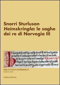 Snorri Sturluson. «Heimskringla»: le saghe dei re di Norvegia - Vol. 3 - Librerie.coop