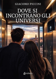 Dove si incontrano gli universi - Librerie.coop
