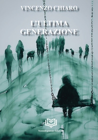 L'ultima generazione - Librerie.coop