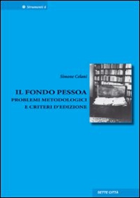 Fondo Pessoa. Problemi metodologici e criteri d'edizione - Librerie.coop
