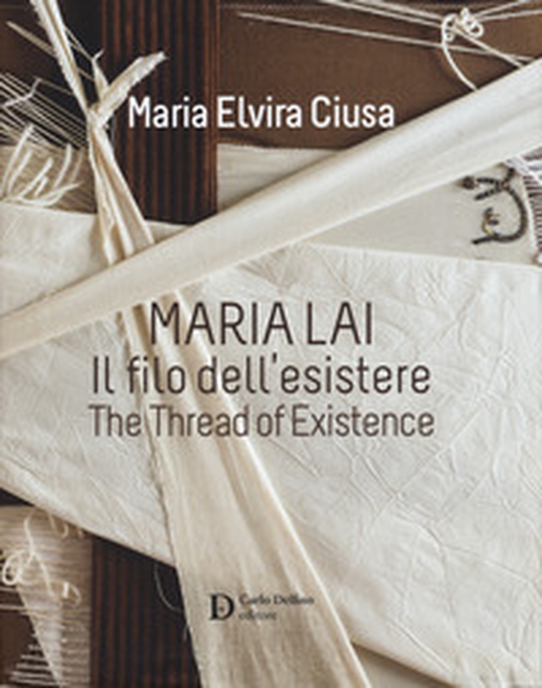 Maria Lai. Il filo dell'esistere-The thread of existence - Librerie.coop Maria Lai. Il filo dell'esistere-The thread of existence - Librerie.coop