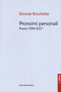 Pronomi personali. Poesie 1999-2017 - Librerie.coop