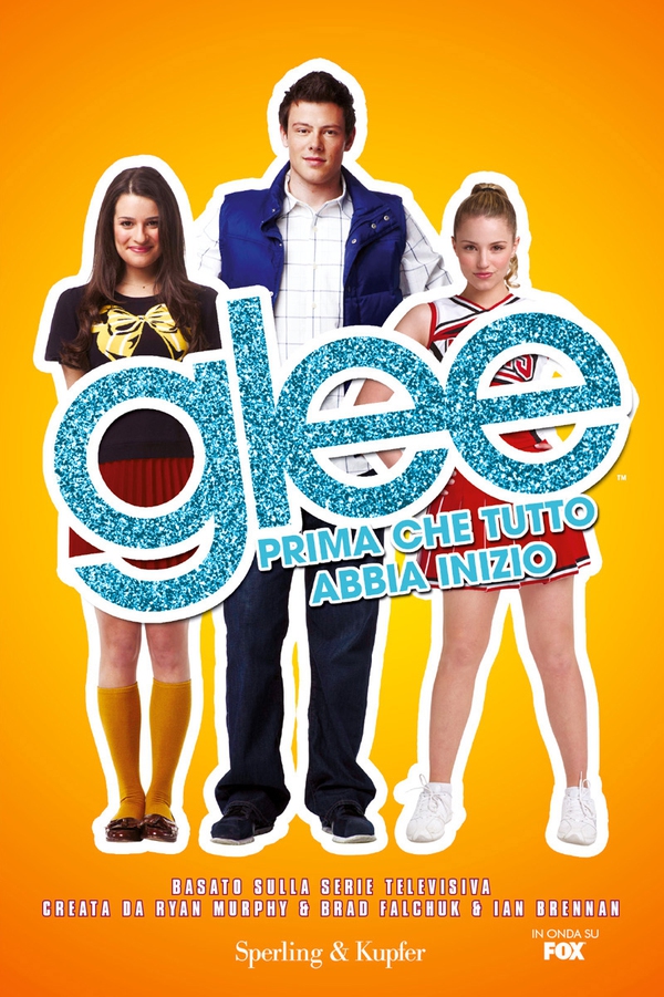 Glee - prima che tutto abbia inizio - Librerie.coop Glee - prima che tutto abbia inizio - Librerie.coop