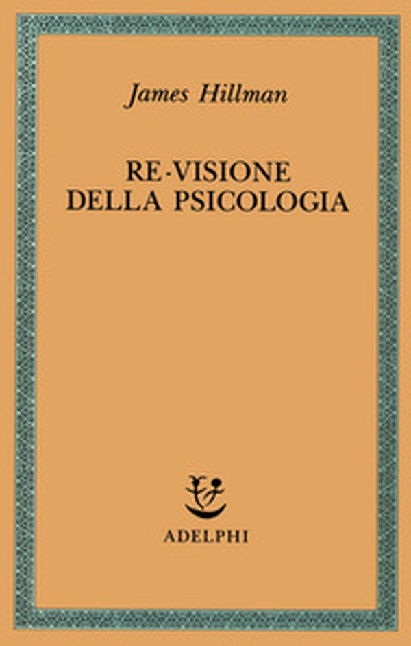 Re-visione della psicologia - Librerie.coop Re-visione della psicologia - Librerie.coop