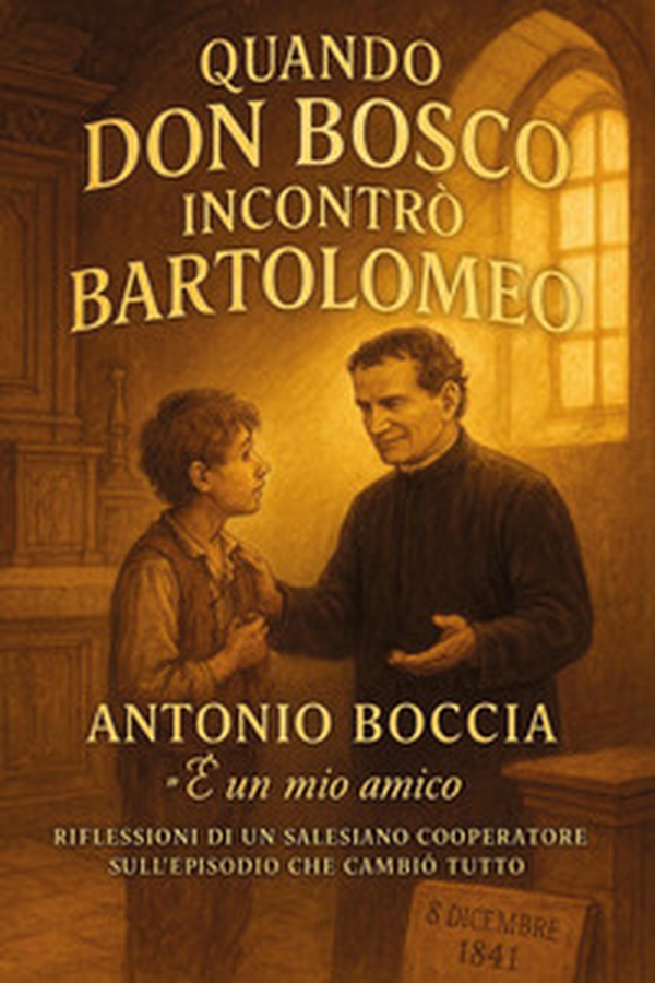 Quando Don Bosco incontrò Bartolomeo - Librerie.coop