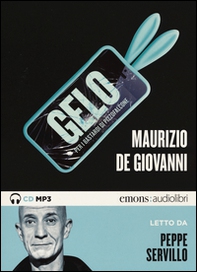 Gelo per i Bastardi di Pizzofalcone letto da Peppe Servillo. Audiolibro. CD Audio formato MP3 - Librerie.coop Gelo per i Bastardi di Pizzofalcone letto da Peppe Servillo. Audiolibro. CD Audio formato MP3 - Librerie.coop