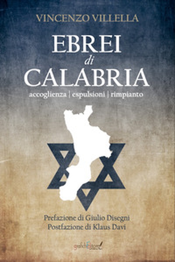 Ebrei di Calabria. Accoglienza espulsioni rimpianto - Librerie.coop Ebrei di Calabria. Accoglienza espulsioni rimpianto - Librerie.coop