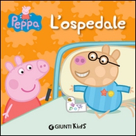 L'ospedale. Peppa Pig - Librerie.coop L'ospedale. Peppa Pig - Librerie.coop