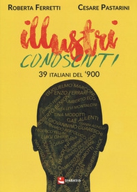 Illustri conosciuti. 39 italiani del '900 - Librerie.coop