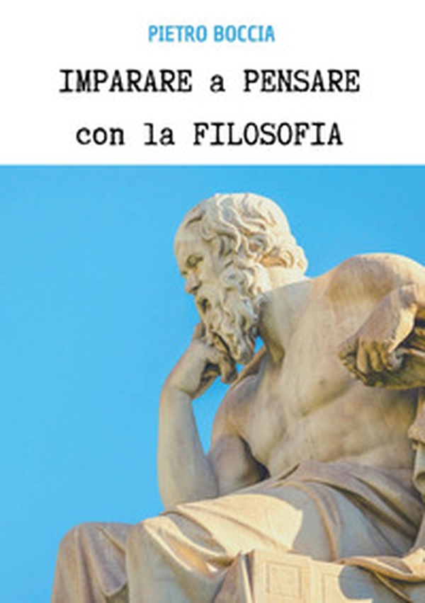 Imparare a pensare con la filosofia - Librerie.coop Imparare a pensare con la filosofia - Librerie.coop