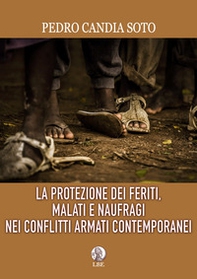 La protezione dei feriti, malati e naufragi nei conflitti armati contemporanei - Librerie.coop