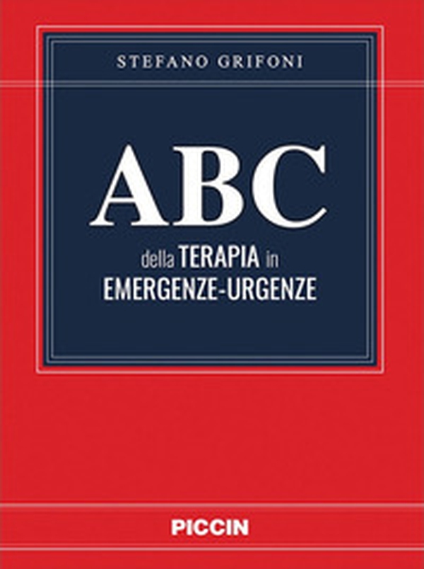 Abc della terapia in emergenze-urgenze - Librerie.coop Abc della terapia in emergenze-urgenze - Librerie.coop