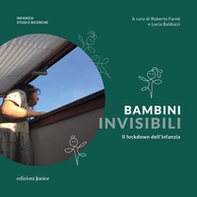 Bambini invisibili. Il lockdown dell'infanzia - Librerie.coop