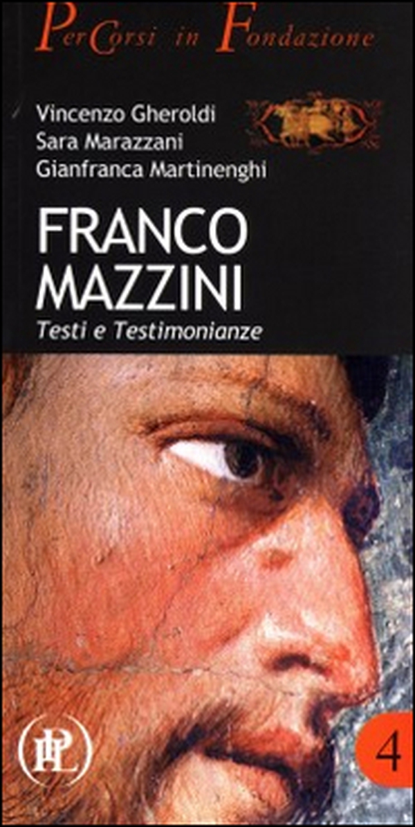 Franco Mazzini. Testi e testimonianze - Librerie.coop Franco Mazzini. Testi e testimonianze - Librerie.coop
