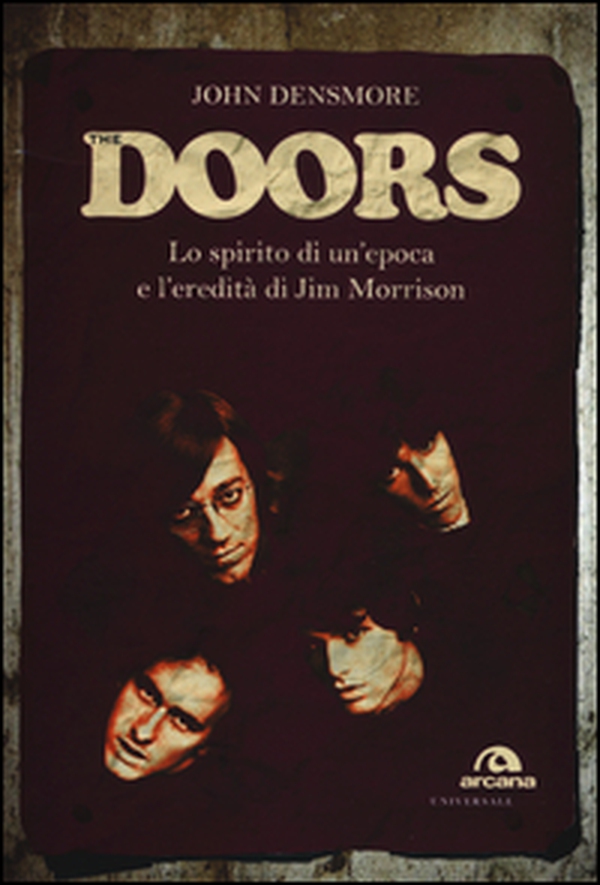 The Doors. Lo spirito di un'epoca e l'eredità di Jim Morrison - Librerie.coop The Doors. Lo spirito di un'epoca e l'eredità di Jim Morrison - Librerie.coop