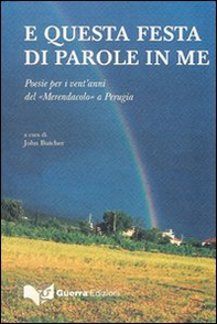 E questa festa di parole in me. Poesie per i vent'anni del «Merendacolo» a Perugia - Librerie.coop