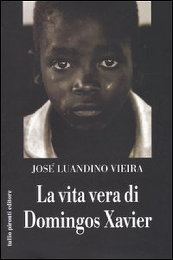 La vita vera di Domingos Xavier - Librerie.coop La vita vera di Domingos Xavier - Librerie.coop
