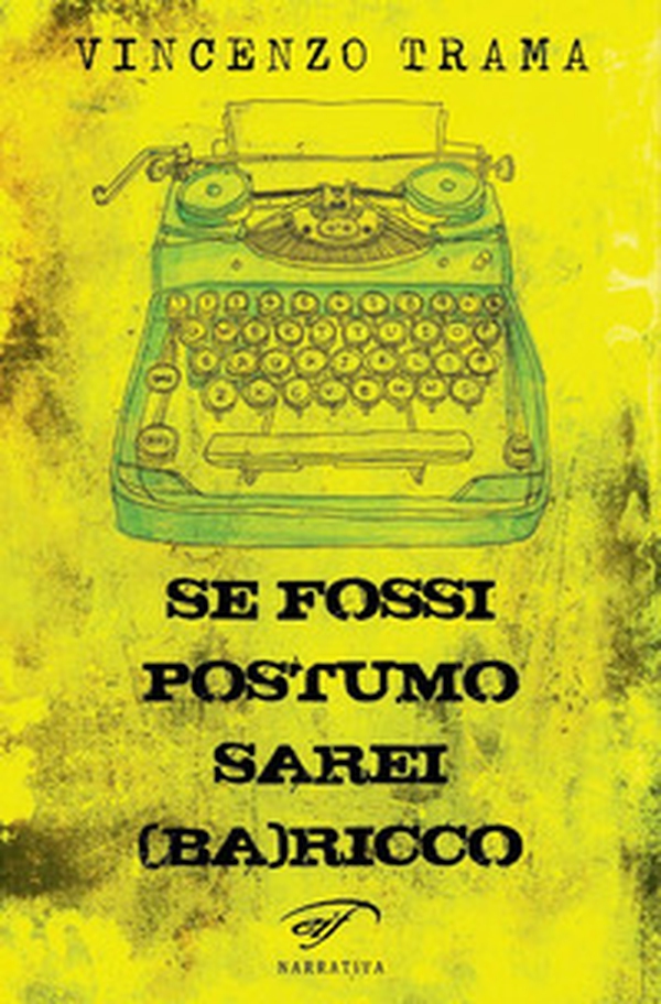Se fossi postumo sarei (Ba)ricco - Librerie.coop Se fossi postumo sarei (Ba)ricco - Librerie.coop