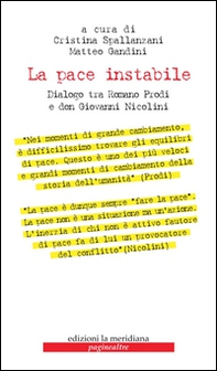 La pace instabile. Dialogo tra Romano Prodi e don Giovanni Nicolini - Librerie.coop