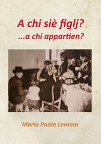 A chi siè figlj?... a chi appartien? - Librerie.coop