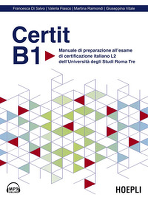 Certit B1. Manuale di preparazione all'esame di certificazione italiano L2 dell'Università degli Studi Roma Tre - Librerie.coop Certit B1. Manuale di preparazione all'esame di certificazione italiano L2 dell'Università degli Studi Roma Tre - Librerie.coop