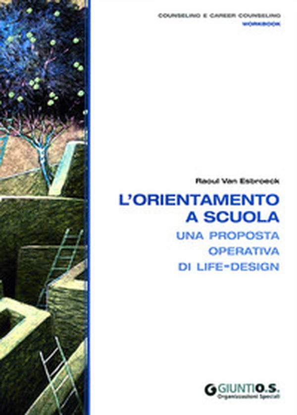 L'orientamento a scuola. Una proposta operativa di life-design - Librerie.coop L'orientamento a scuola. Una proposta operativa di life-design - Librerie.coop