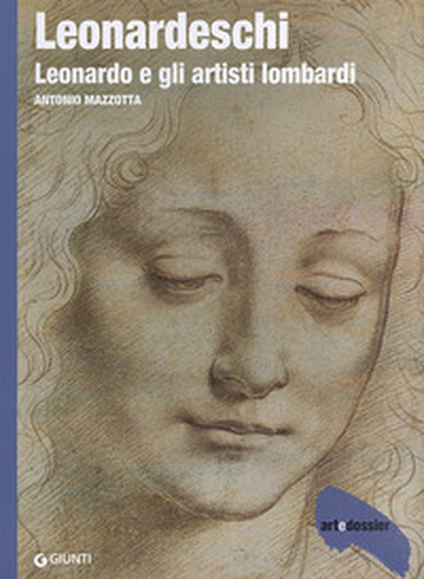 Leonardeschi. Leonardo e gli artisti lombardi - Librerie.coop Leonardeschi. Leonardo e gli artisti lombardi - Librerie.coop